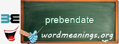 WordMeaning blackboard for prebendate